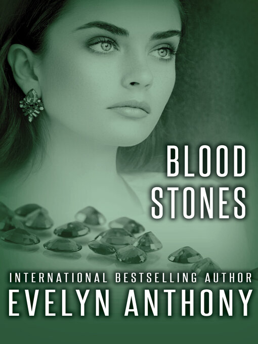 Title details for Blood Stones by Evelyn Anthony - Available